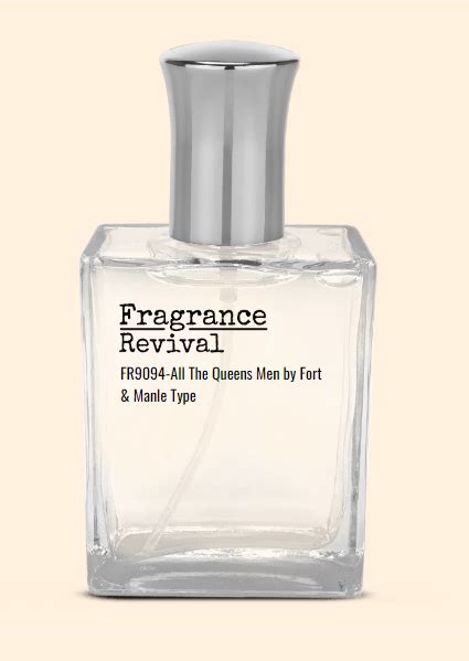 Fr9094 All The Queens Men By Fort And Manle Type Fragrance Revival