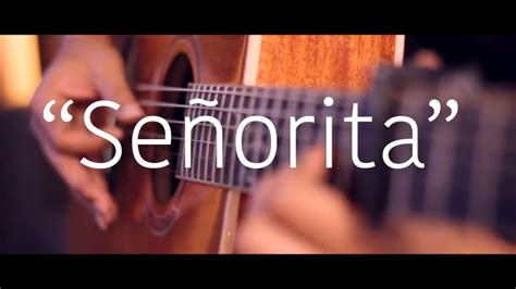 Senorita Shawn Mendes And Camila Cabello Fingerstyle Guitar Cover Tab