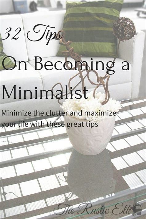 32 Tips On Becoming A Minimalist Ditch The Stuff And Become Happier