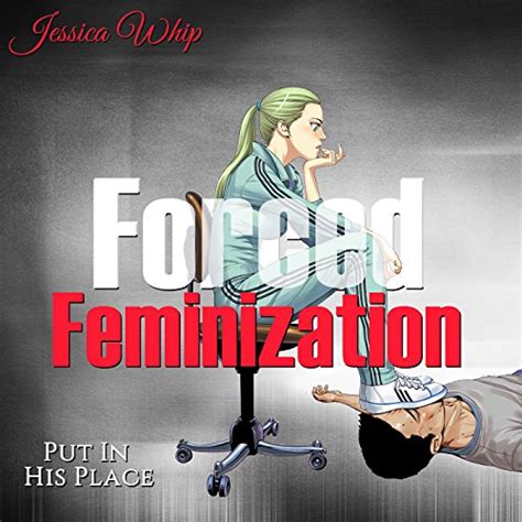 Forced Feminization By Jessica Whip Audiobook Audible Com Au