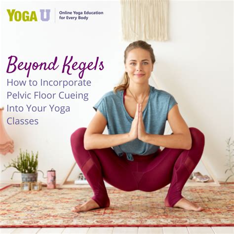 Beyond Kegels How To Incorporate Pelvic Floor Cueing Into Your Yoga Classes Pelvic Floor