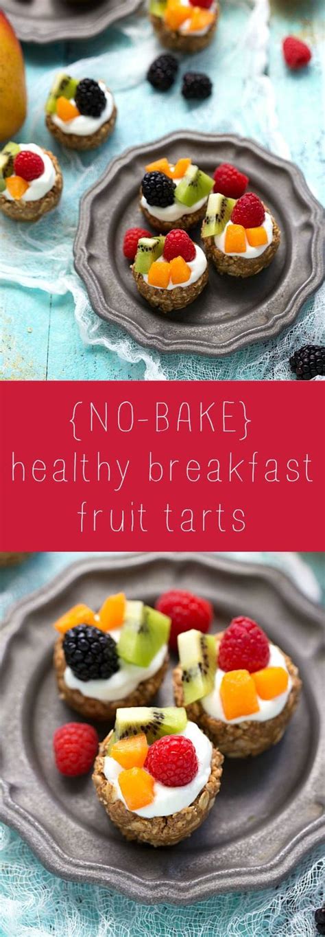 No Bake Healthy Breakfast Fruit Tarts Recipe Healthy
