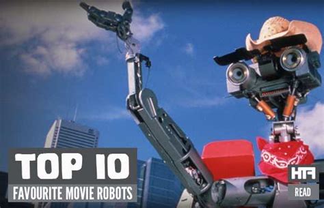 Top 10 Favourite Movie Robots Feature Htf Magazine