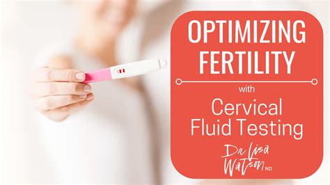 Fertile Cervical Fluid Testing Dr Lisa Watson