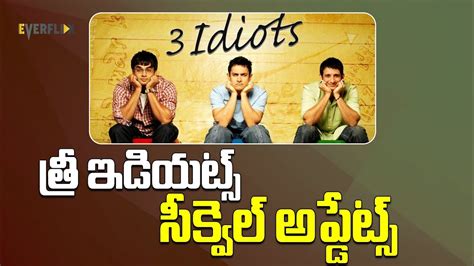 3 Idiots Sequel Latest Update 3 Idiots 2 Trailer Aamir Khan