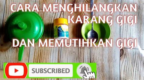 Karang gigi membuat anda khawatir dengan penampilan dan kesehatan gigi? Cara menghilangkan karang Gigi dan memutihkan gigi - YouTube
