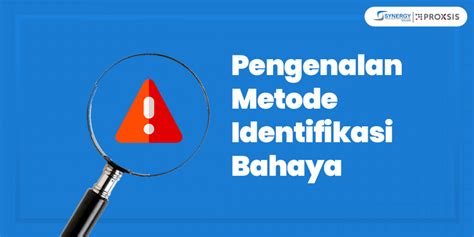 Pengenalan Metode Identifikasi Bahaya Synergy Solusi Group