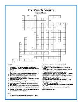 On this page you will be able to find ___ quote. crossword clue answer last seen on new york times on july 16, 2019. The Miracle Worker Important Quotes Crossword Puzzle by Jim Tuttle
