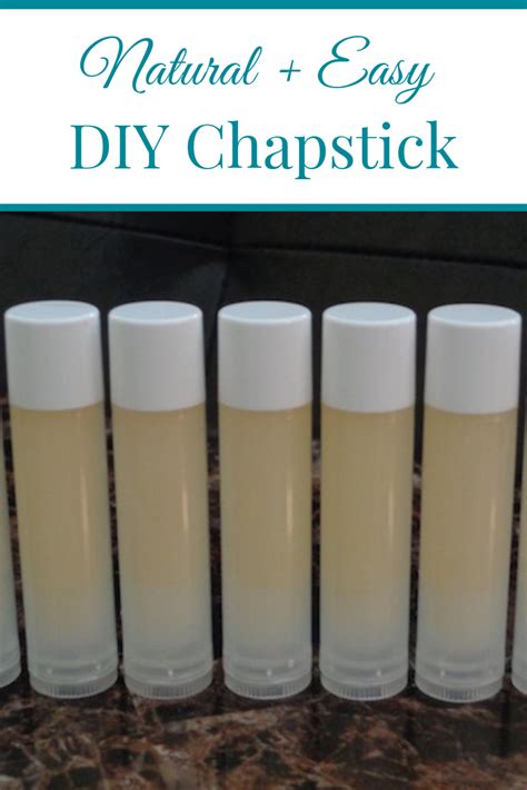 Say Goodbye To Chapped Lips With This Diy Natural And Easy Chapstick The Best Part About This