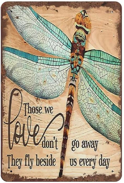 Dragonfly Those We Love Don T Go Away Motivational Quote Metal Tin Sign