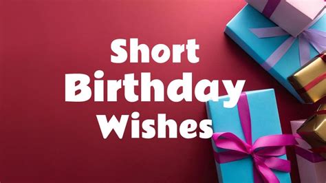 Short Birthday Wishes And Messages Ultra Wishes