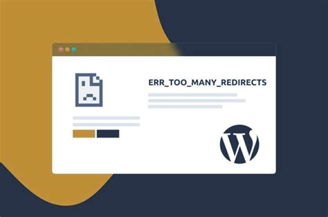 How To Fix Too Many Redirects Error In Wordpress