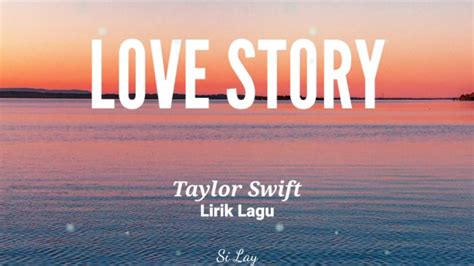 Taylor Swift Love Story Lirik Lagu Youtube