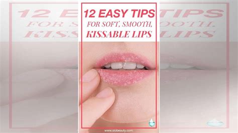 Easy Tips On How To Keep Your Lips Soft Wellnessbin Youtube