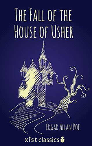 The Fall Of The House Of Usher Xist Classics Kindle Edition By Poe