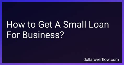 How To Get A Small Loan For Business In 2024