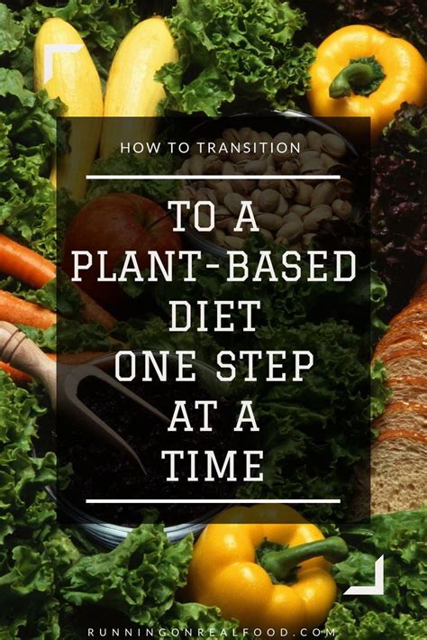How To Transition To A Plant Based Diet Plant Based Nutrition Plant