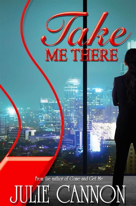 Take Me There By Julie Cannon Bold Strokes Books