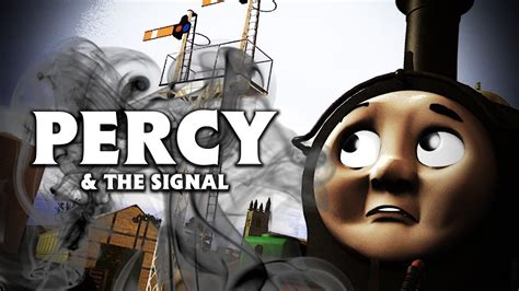 Percy And The Signal Youtube