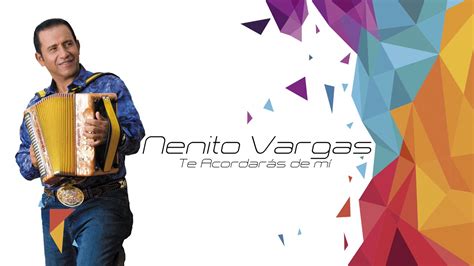 Nenito Vargas Te AcordarÁs De Mi En Vivo Youtube