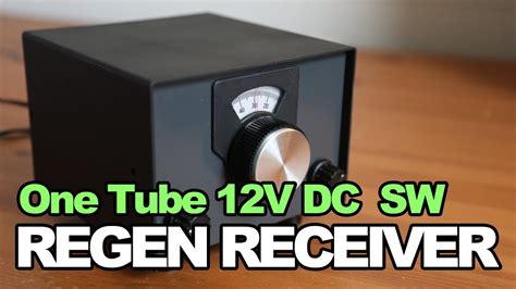 One Tube 12v Dc Shortwave Regenerative Receiver 12ba6 Regen Receiver