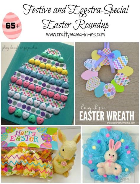 Festive And Eggstra Special Easter Roundup Crafty Mama In Me