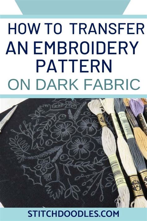 A transfer pencil, which works equally well on light and dark fabrics, creates a design template that is easy to follow and washable after the embroidery is finished. Transfer an Embroidery Pattern to Dark Fabric with the ...