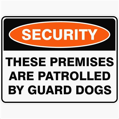These Premises Are Patrolled By Guard Dogs Buy Now Discount Safety