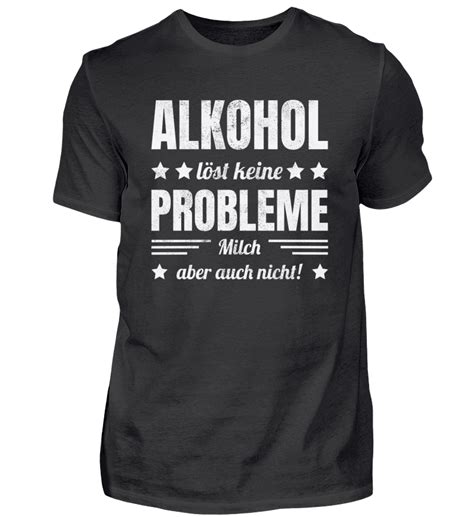 Lustige alkohol sms sprüche info box. Alkohol löst keine Probleme | Shirts, Shirt sprüche, T-shirt