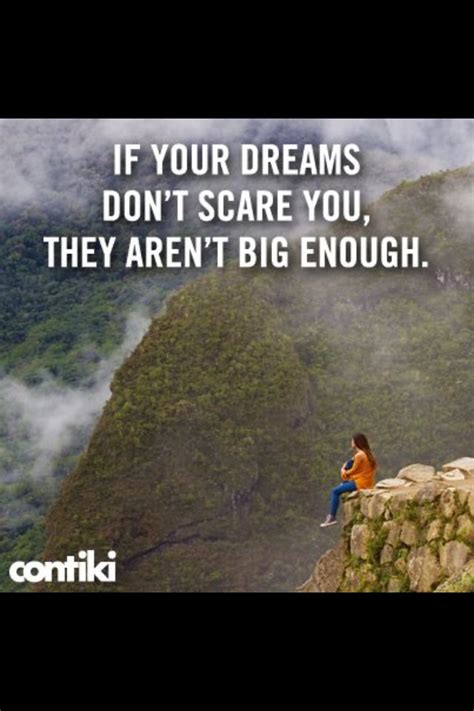 If Your Dreams Dont Scare You They Arent Big Enough Motivation
