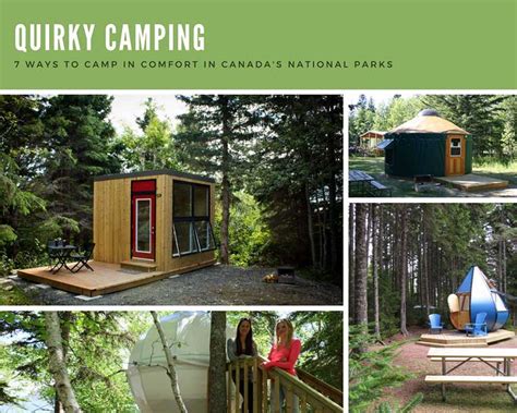 Camping In Canada Parks Canada Quirky Accommodation