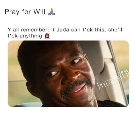Pray For Will 🙏🏽 Imanilynn96 Memes