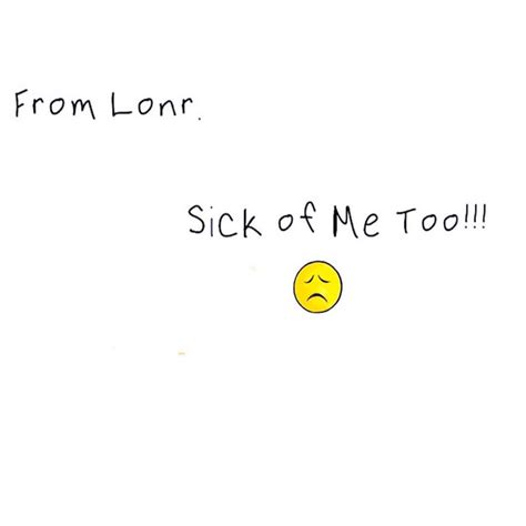 Sick Of Me Too Single By Lonr Spotify