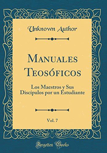 Ucboutmaikraf Descargar Manuales Teosficos Vol 7 Los Maestros Y Sus