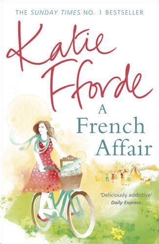 A French Affair By Katie Fforde Waterstones