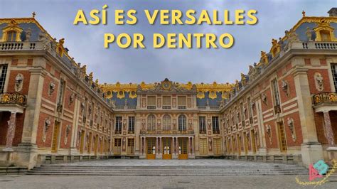 Recorrido Por El Palacio De Versalles Ana Y Bern Youtube