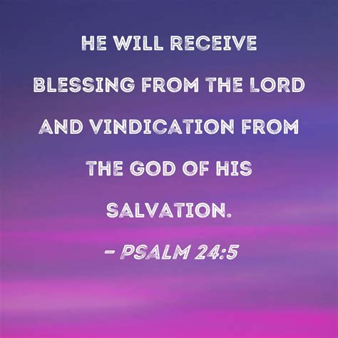 Psalm 245 He Will Receive Blessing From The Lord And Vindication From