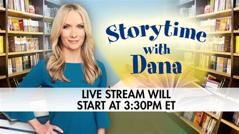 Dana Perino Dana Perino Is Live Now With Storytime Join