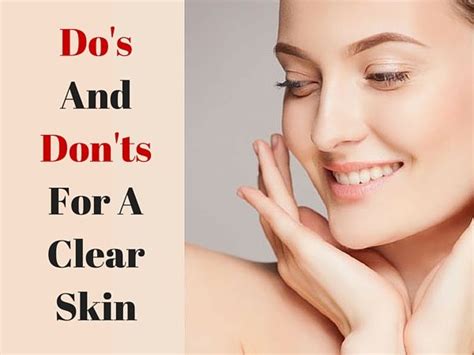 Dos And Donts For A Clear Skin Clear Skin Skin Proper Skin Care