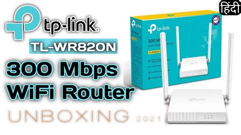 Tp Link 300 Mbps Multi Mode Wifi Router Unboxing Tl Wr820n In