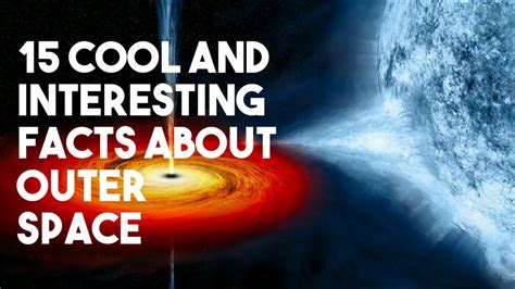 Top 15 Most Interesting Facts About Outer Space Youtube