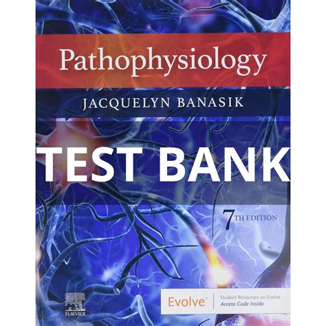 Pathophysiology 7th Edition Jacquelyn L Banasik Test Bank