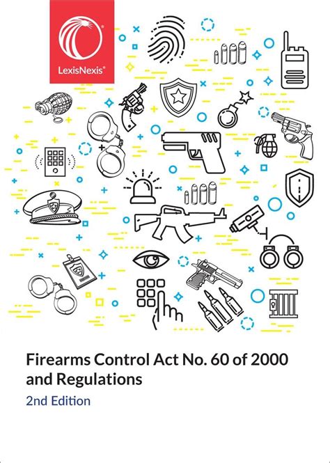 Firearms Control Act No 60 Of 2000 And Regulations Lexisnexis Sa