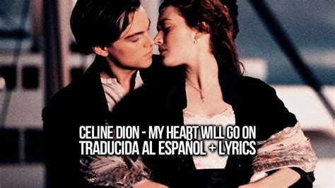 My heart will go on en español. Celine Dion - My Heart Will Go On | Traducida al Español ...