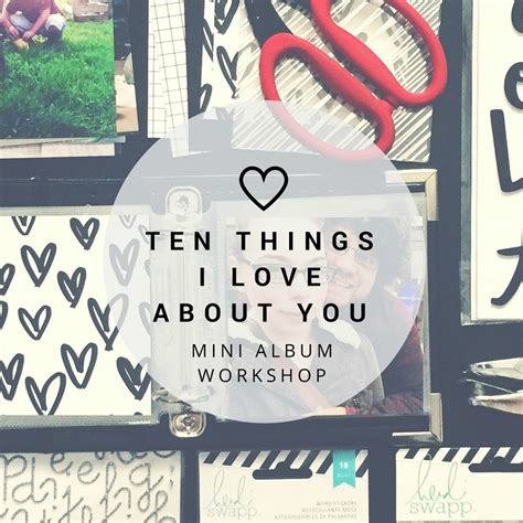 New Mini Album Workshop Ten Things I Love About You Rukristin