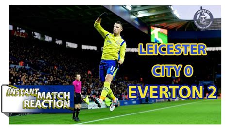 Teams everton leicester played so far 24 matches. Leicester City 0-2 Everton | Baz's Instant Match Reaction ...