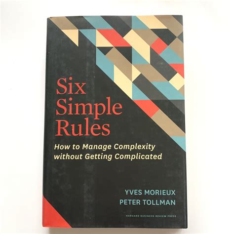 Six Simple Rules How To Manage Complexity Without Getting Complicated
