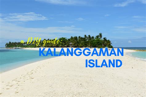 Kalanggaman Island Diy Travel Guide Itinerary Updated 2019