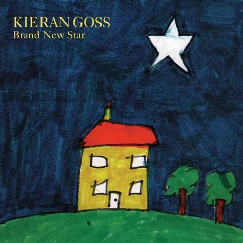 Kieran Goss Brand New Star Lyrics And Tracklist Genius