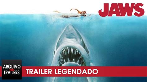 Tubarão Jaws 1975 Trailer Legendado Youtube